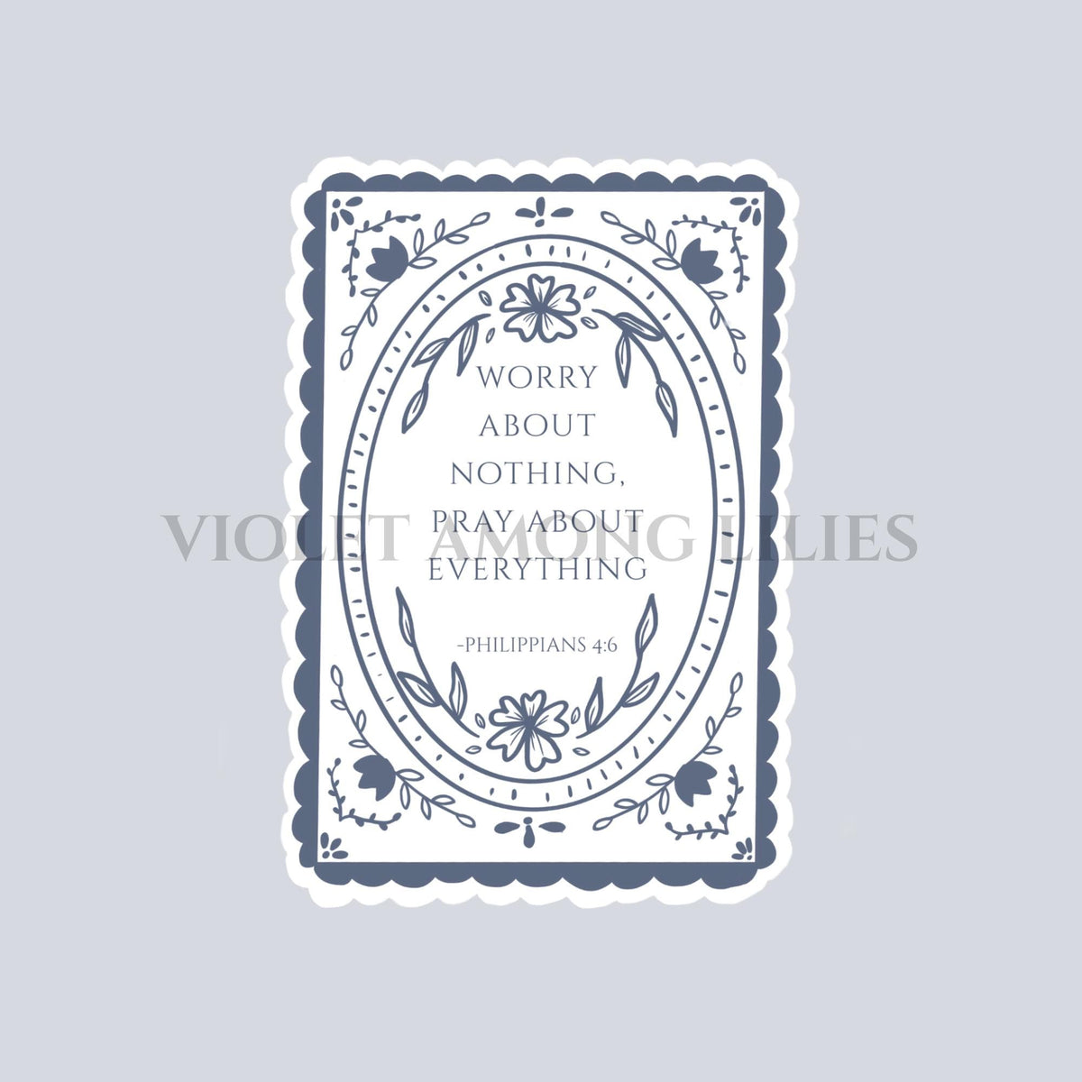 Worry About Nothing, Pray About Everything, Christian Bible Verse Sticker