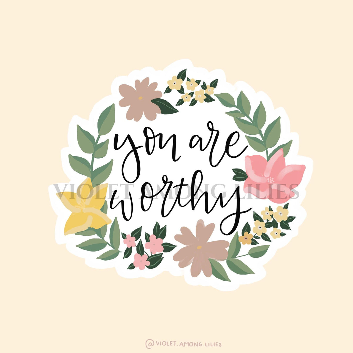 You Are Worthy Sticker