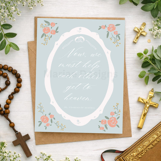 Now We Must Help Each Other Get To Heaven: Catholic Wedding Card, blank inside