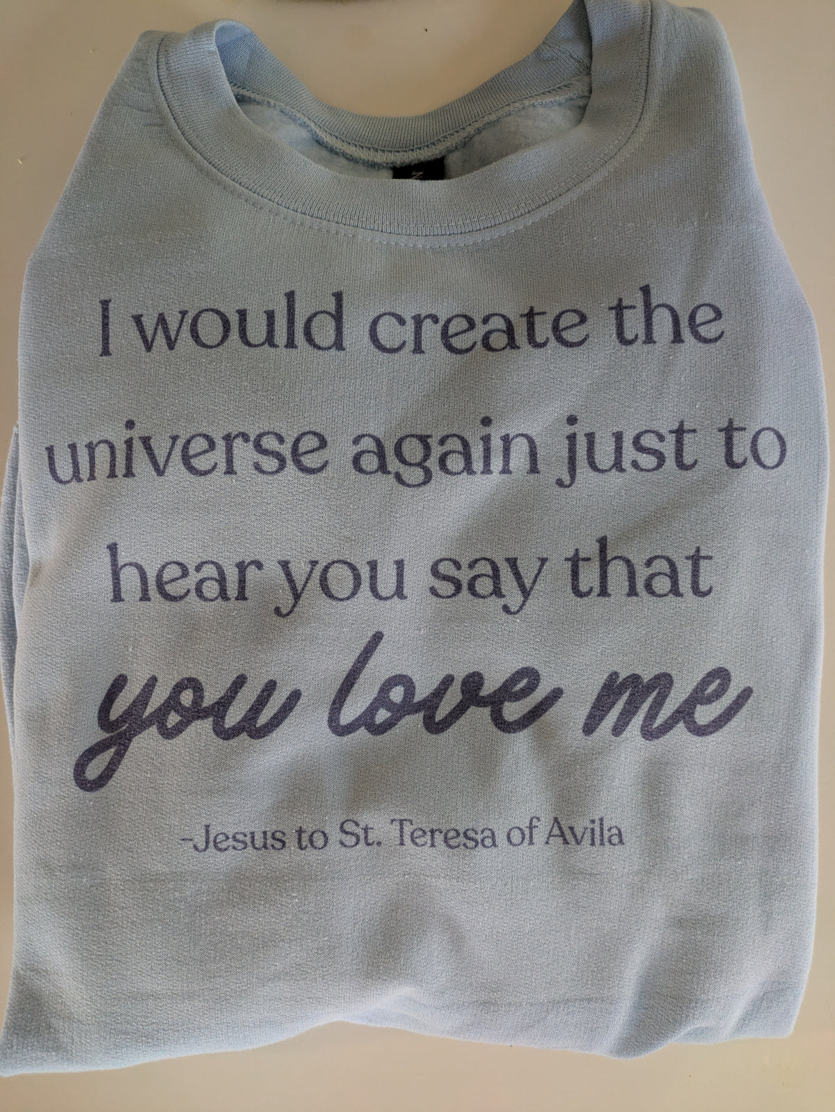 I Would Create The Universe Again: Catholic Sweater