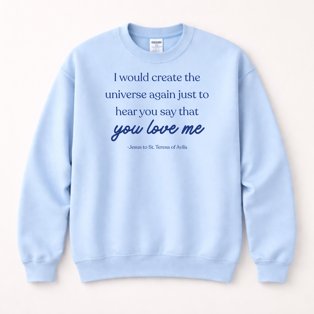 I Would Create The Universe Again: Catholic Sweater