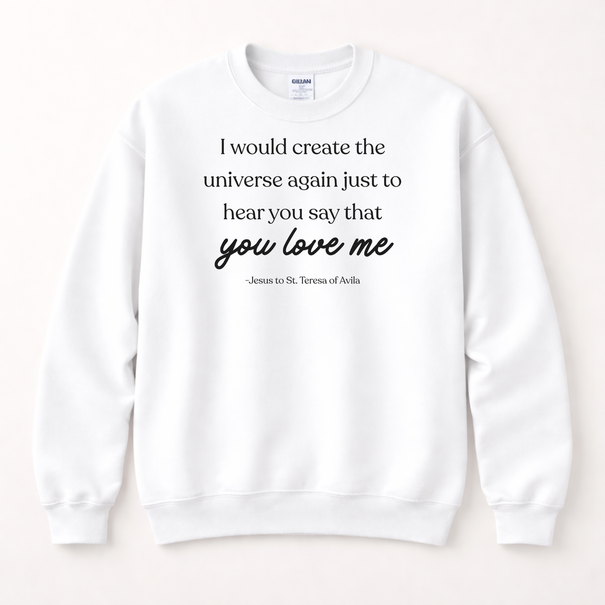 I Would Create The Universe Again: Catholic Sweater