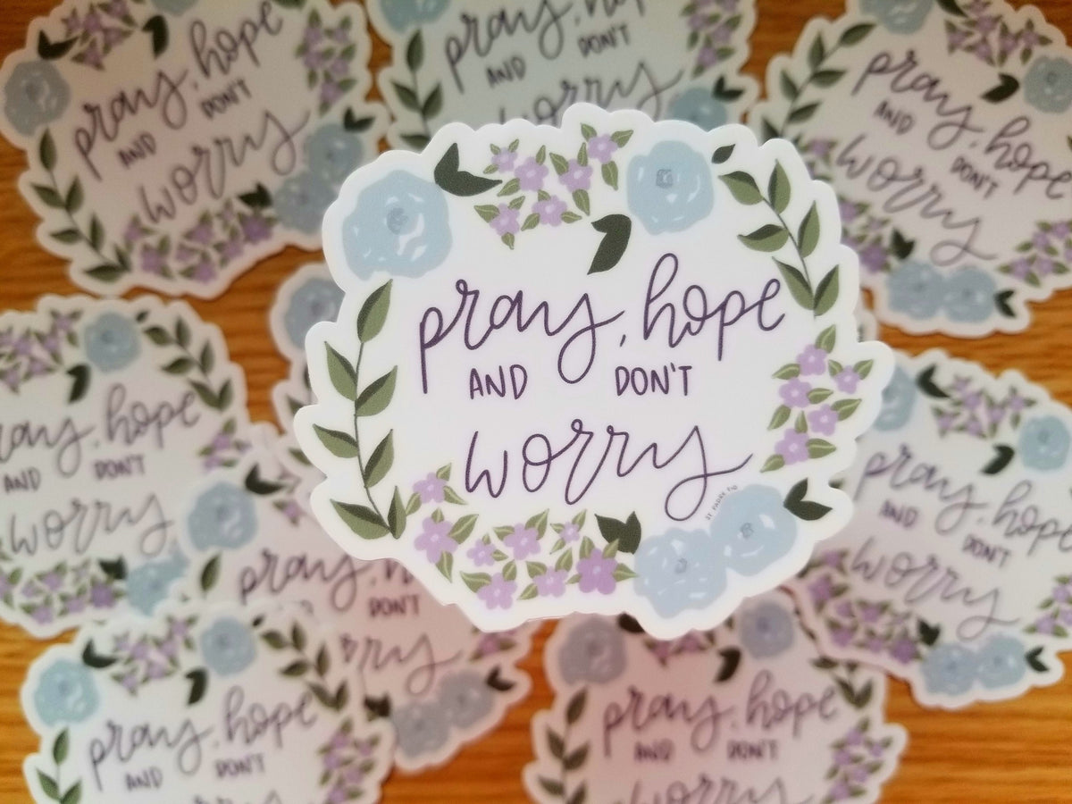 Pray, hope and don't worry, Padre Pio Catholic Sticker
