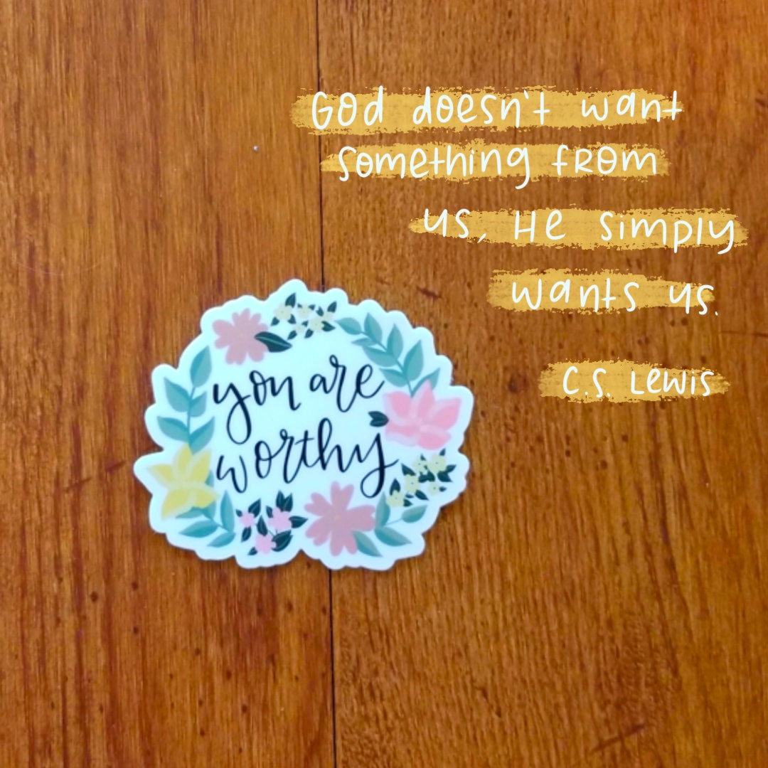 You Are Worthy Sticker