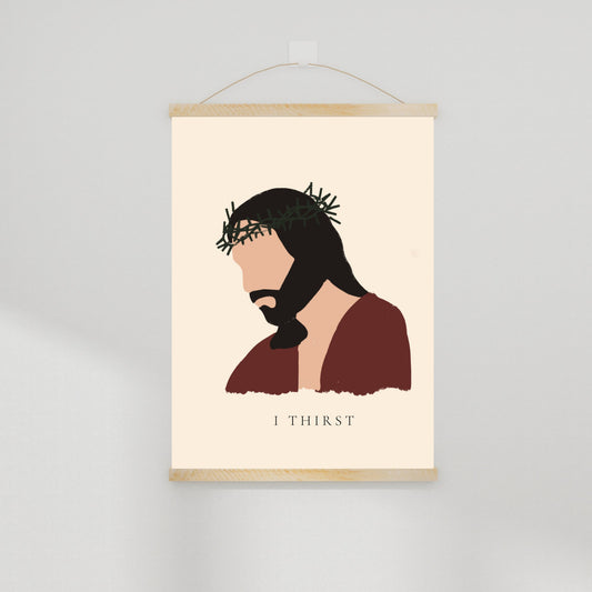 I Thirst: Lent Print of Christ