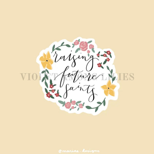 Raising Future Saints: Catholic Parent Gift Sticker