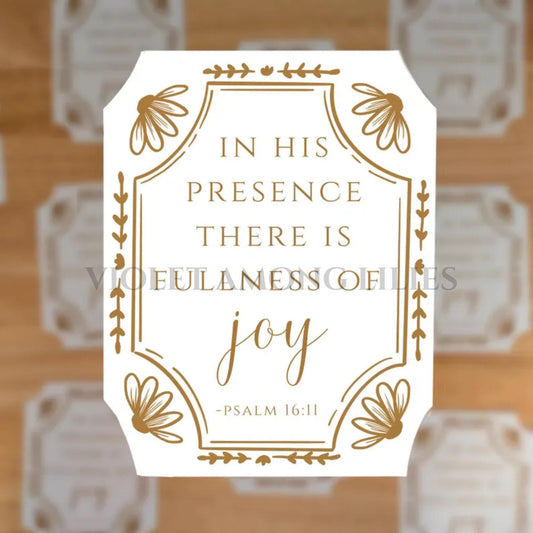 In His Presence There is Fullness of Joy: Christian Bible Verse Sticker