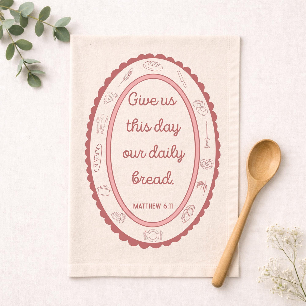 Give Us This Day Our Daily Bread: Religious Cotton Tea Towel